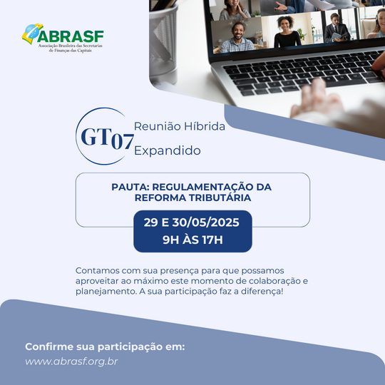 Reunião do GT 07 Expandido (ISSQN e IBS) 