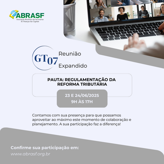 Reunião do GT 07 Expandido (ISSQN e IBS) 