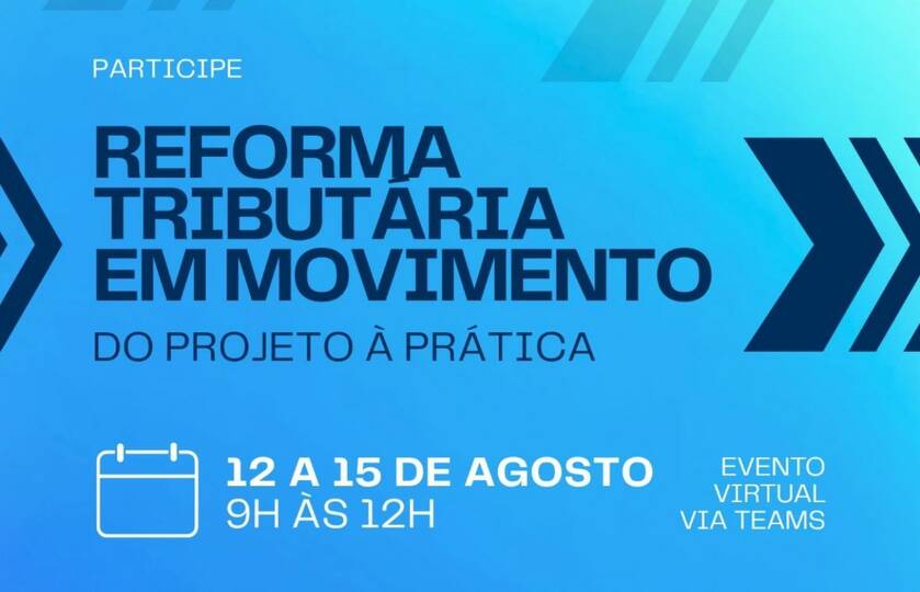 Reforma Tributária será debatida em semana de imersão online