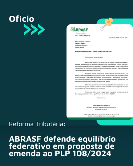 Abrasf defende equilíbrio federativo em proposta de emenda ao PL 108/2024
